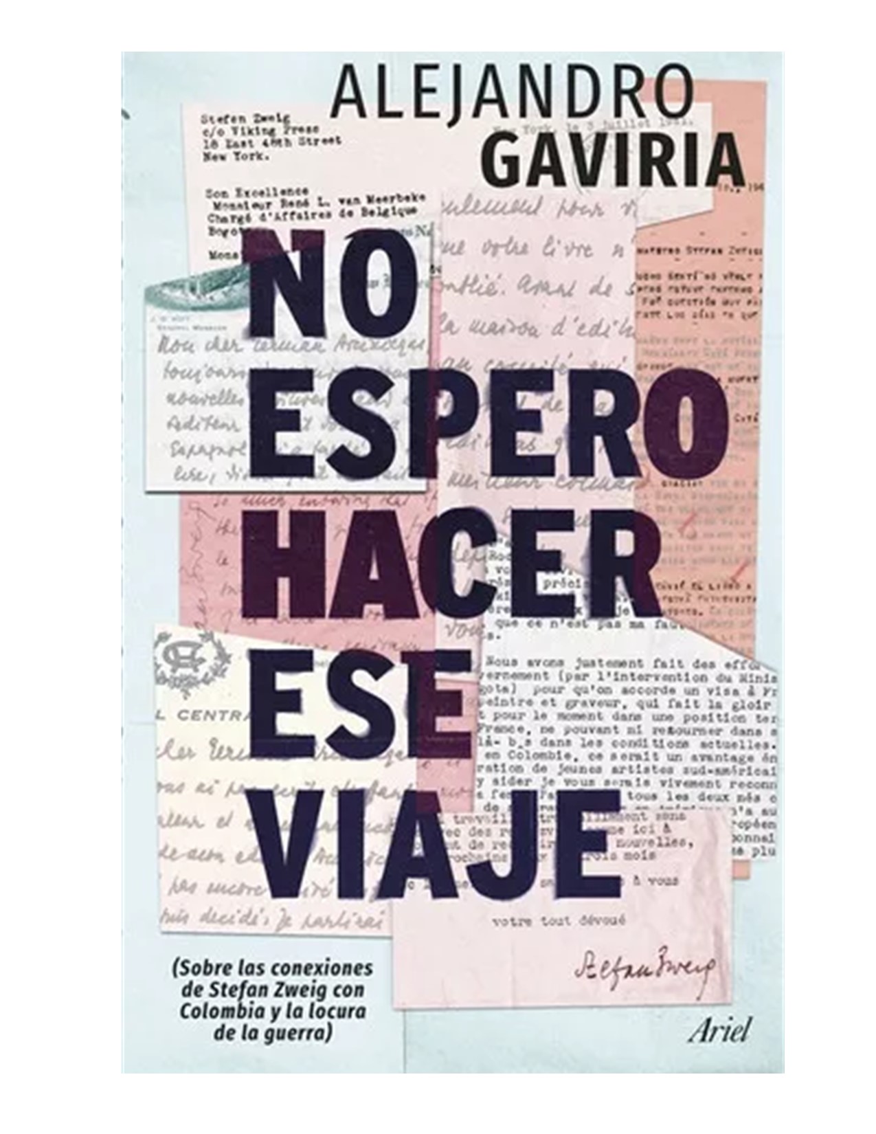 No Espero Hacer Ese Viaje, De Alejandro Gaviria. Editorial Ariel En Español